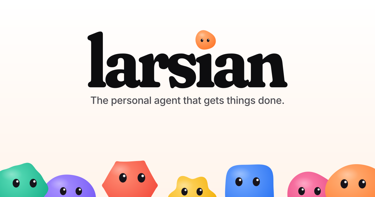 Larsian, the personal agent that gets things done, with its colourful companion characters